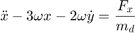 $$\ddot{x} - 3 \omega x - 2 \omega \dot{y} = \frac{F_{x}}{m_{d}}$$