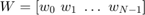 $W=[w_0\ w_1\ \ldots\ w_{N-1}]$